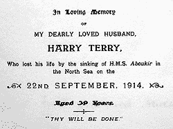 mourning card - "In loving memory of my dearly loved husband, Harry Terry, who lost his life by the sinking of HMS Aboukir in the North Sea on the 22nd September 1914, aged 30 years. "Thy Will be Done"", courtesy Craig Terry