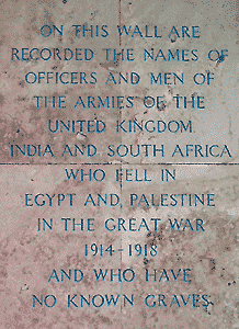 On this wall are recorded the names of officers and men of the armies of the United Kingdom, India, and South Africa, who fell in Egypt and Palestine in the Great War 1914-1918 and who have no known grave, photo by Asher Thompson